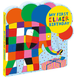My First Elmer Birthday:shaped Board Book:elmer Shaped Board Books hc
