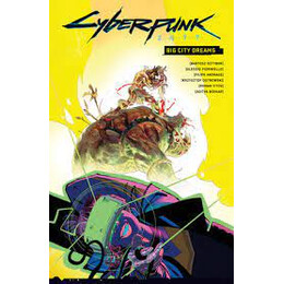 Cyberpunk 2077: big City Dreams