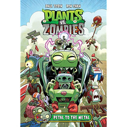 Plants vs. Zombies Volume 5: Petal to the Metal