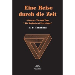 Eine Reiase Durch die Zeit: a Journey Through Time: 1