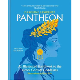 Pantheon - an Illustrated Handbook to the Greek Gods   Goddesses hc