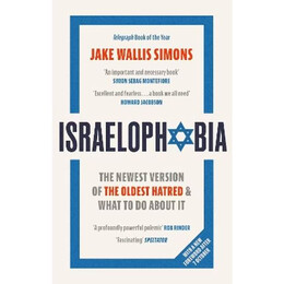 An Education in Israelophobia : the Newest Version of the Oldest Hatred and What to do About it