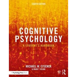 Cognitive Psychology: a Student's Handbok