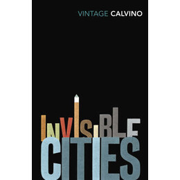 Vintage Classics : Invisible Cities pb b