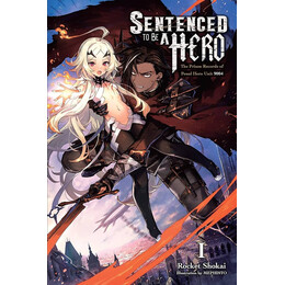 Sentenced to be a Hero Light Novel sc vol 01 (c: 0-1-2)