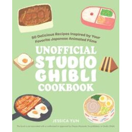 Unofficial Studio Ghibli Cookbook