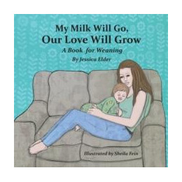 My Milk Will go, our Love Will Grow