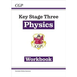 Ks3 Physics Workbook (Key Stage Three)