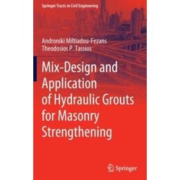 Mix- Design and Applicatoin of Hydraulic Grouts of Masonsy Strengthening
