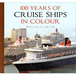 100 Years of Cruise Ships in Colour hc