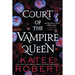 Court of the Vampire Queen (Collectors Edition) : a Paranormal Reverse Harem Romance