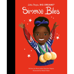 Little People,big Dreams : Simone Biles hc