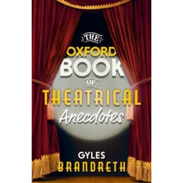 Oxford Book of Theatrical Anecdotes