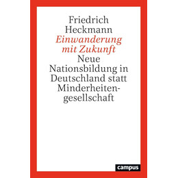 Einwanderung mit Zukunft, Neue Nationsbildung in Deutschland Statt Minderheitengesellschaft