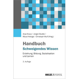 Handbuch Schweigendes Wissen,erziehung, Bildung, Sozialisation und Lernen