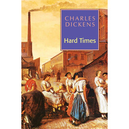 Charles Dickens - Hard Times