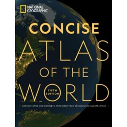 National Geographic Concise Atlas of the World, 5th Edition