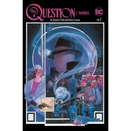 Question Omnibus by Dennis O'neil and Denys Cowan Vol. 1