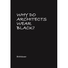 Why do Architects Wear Black?