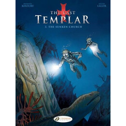 Last Templar Vol.3, The: the Sunken Church