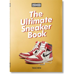 Taschen 40th Edition : Sneaker Freaker. the Ultimate Sneaker Book. 40th ed.