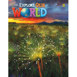 Explore our World 3 Student's Book (+online) 2nd ed