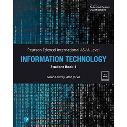 Pearson Edexcel International As/a Information Technology Student Book 1
