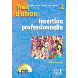 Trait Dunion (Francais Pour Migrants) Insertion Professionnelle\ 2 (+ cd)