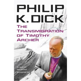 The Transmigration of Timothy Archer