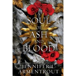 A Soul of ash and Blood