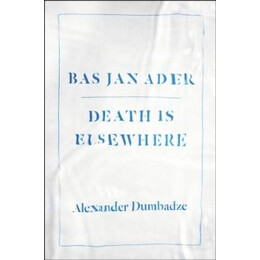 Bas jan Ader: Death is Elsewhere