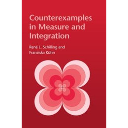 Counterexamples in Measure and Intergration
