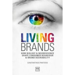 Living Brands: how Biology and Neuroscience Shape Consumer's Behaviour and Brand Desirability