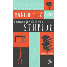 Comment je Suis Devenu Stupide