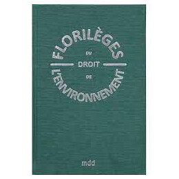 Florileges du Droit de L'environnement
