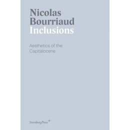 Inclusions: Aesthetics of the Capitalocene
