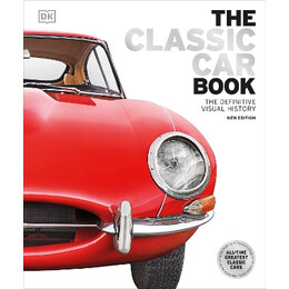 Classic Car: the Definitive Visual History