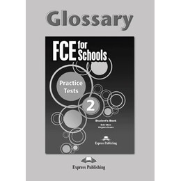 Fce for Schools 2 Practice Tests Glossary 2015