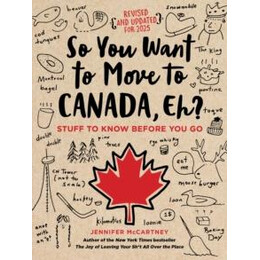 So you Want to Move to Canada, eh?