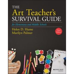 Art Teacher's Survival Guide for Elementary and Middle Schools
