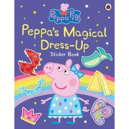 Peppa Pig: Peppa’s Magical Dress-up Sticker Book