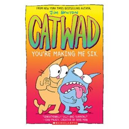 You're Making me Six: a Graphic Novel (Catwad #6)