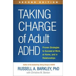 Taking Charge of Adult Adhd, Second Edition
