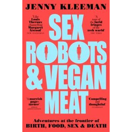 Sex Robots & Vegan Meat