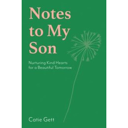 Notes to my son
