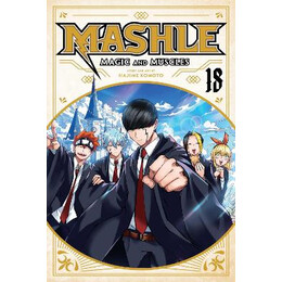 Mashle: Magic and Muscles, Vol. 18