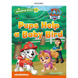 Reading Stars paw Patrol Level 3 Pups Help a Baby Bird