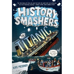 History Smashers: the Titanic