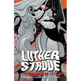 Luther Strode: the Complete Series