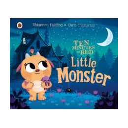 Ten Minutes to Bed: Little Monster